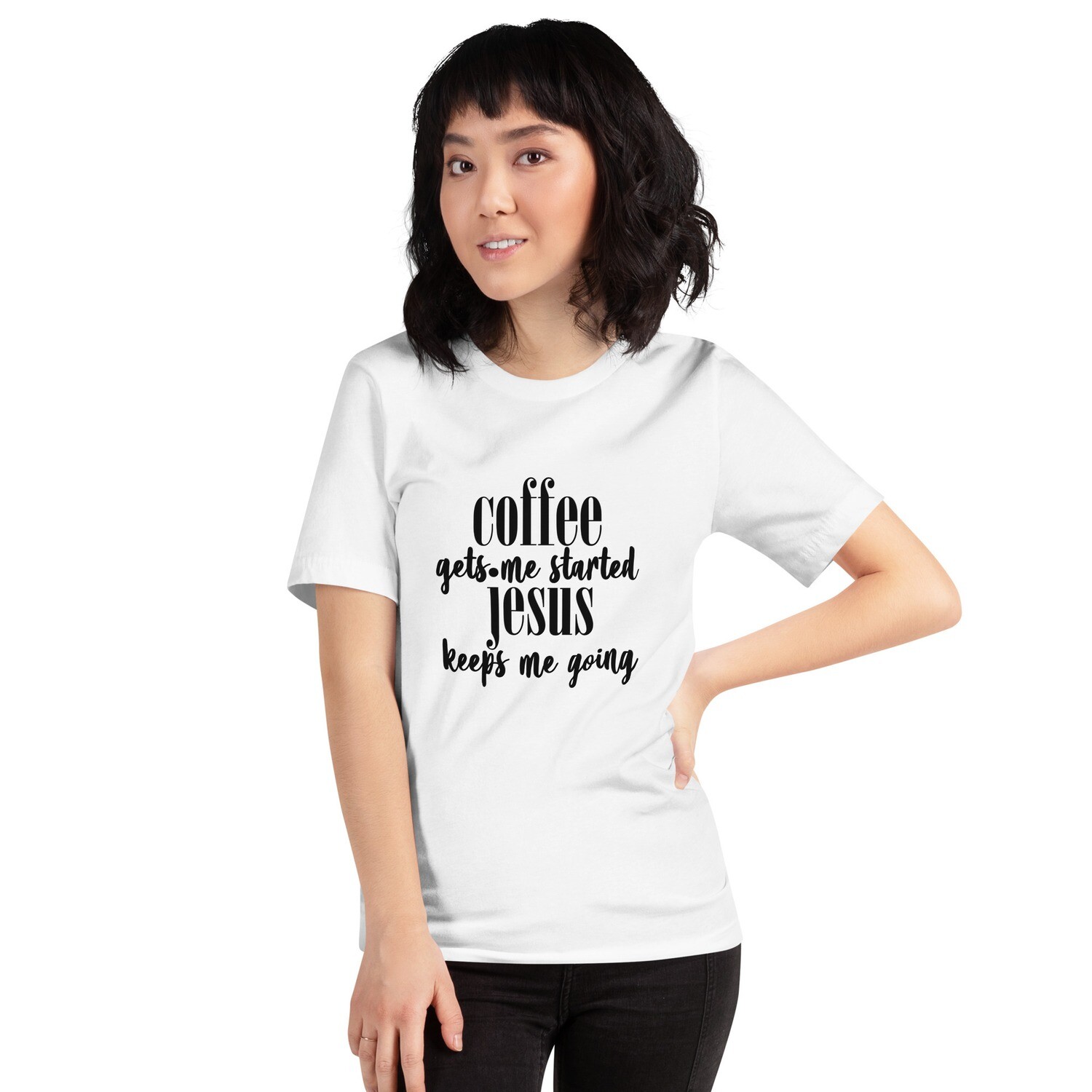 Coffee Starts Me &amp; Jesus Keeps 
              Me Going