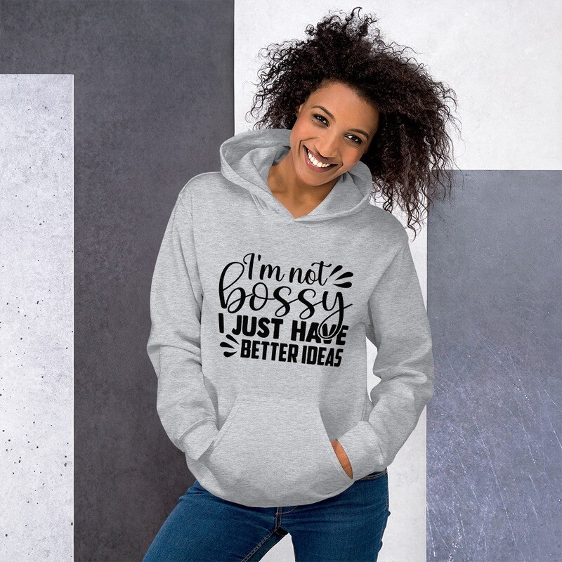 I&#39;m Not Bossy I Just Have Better Idea&#39;s-Womens Hoodie