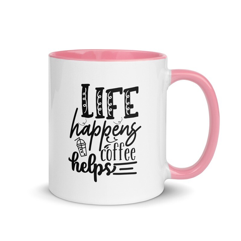 Life Happens Coffee Helps Mug with Color Inside