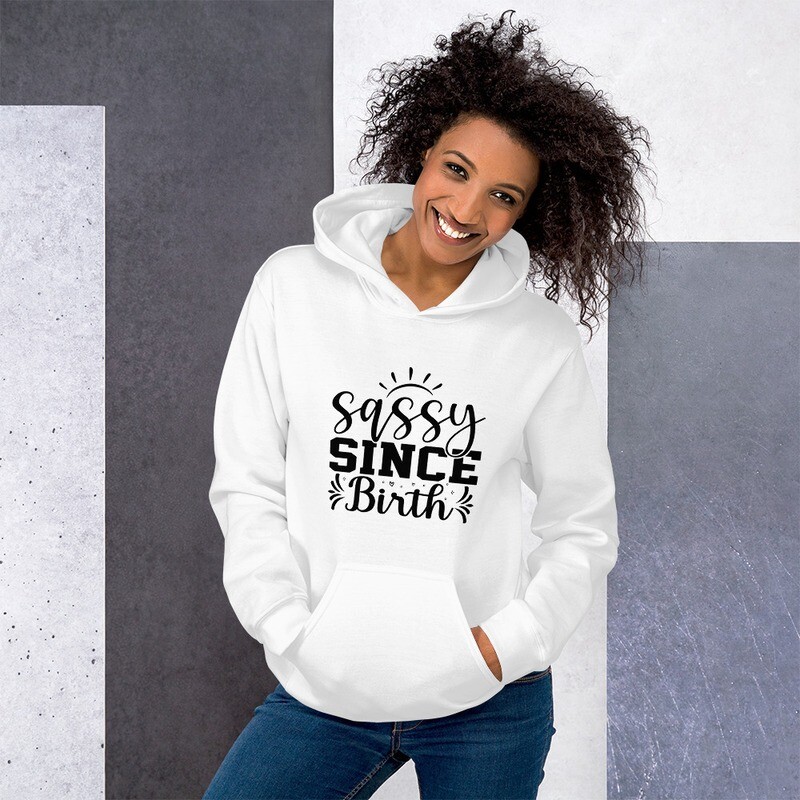 Sassy Since Birth Women&#39;s Hoodie