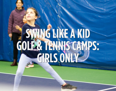 Swing Like A Kid Junior Summer Camp - Golf &amp; Tennis, Girls ONLY