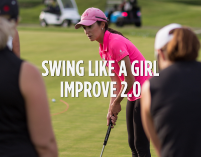 Swing Like A Girl: Improve 2.0