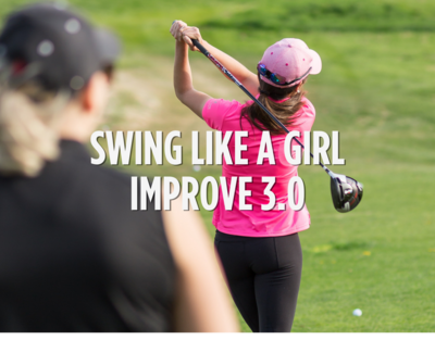 Swing Like A Girl: Improve 3.0