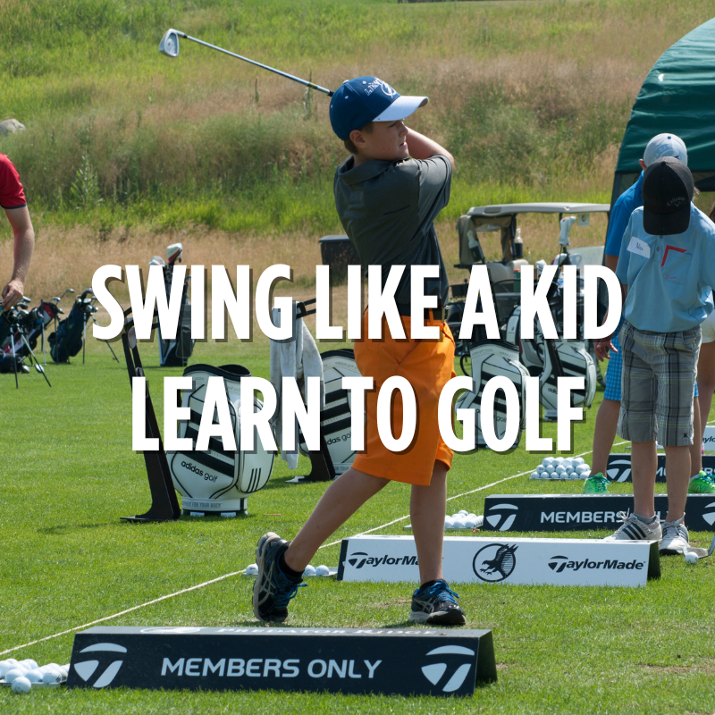 Swing Like A Kid - Learn To Golf Program 2025