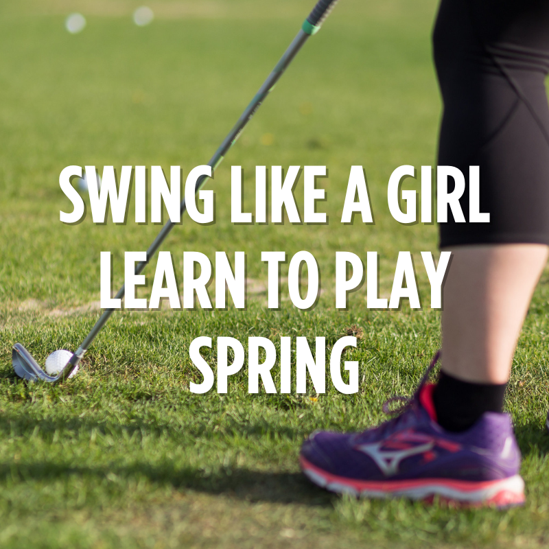 Swing Like A Girl: Learn to Play (Spring 2025)