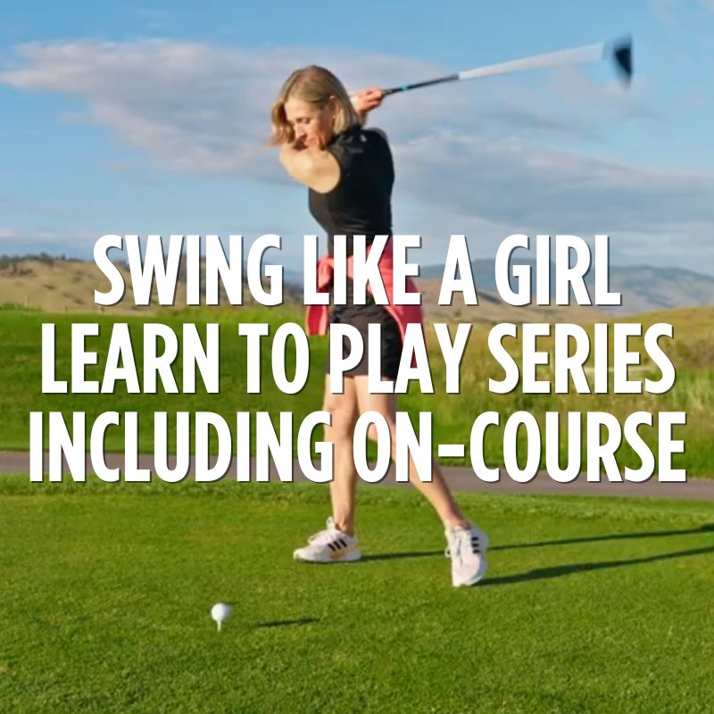 Swing Like A Girl: Learn to Play Series Including On-Course (2026)