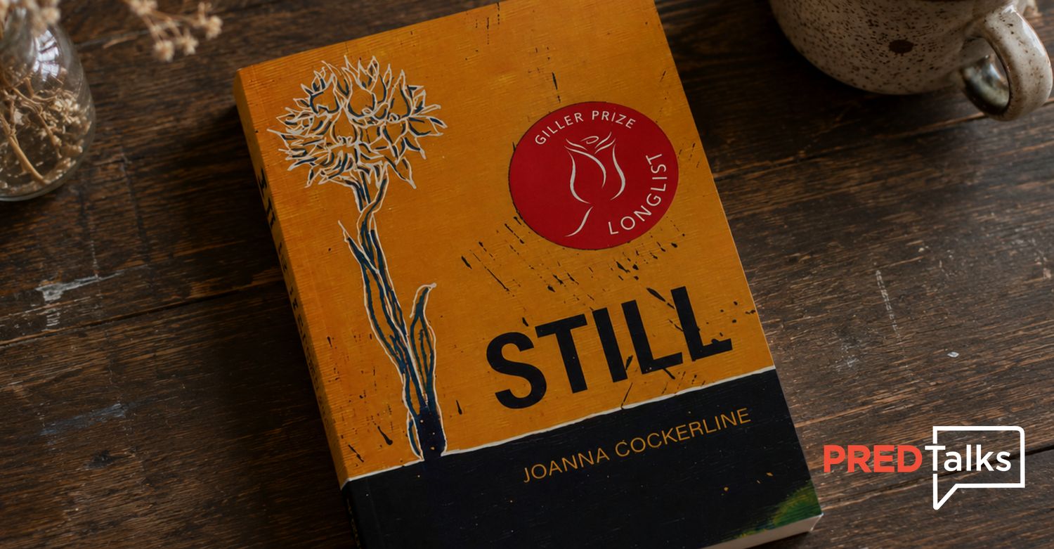 July PREDTalk - 'Still: An Okanagan Novel &amp; The Community Behind It.'