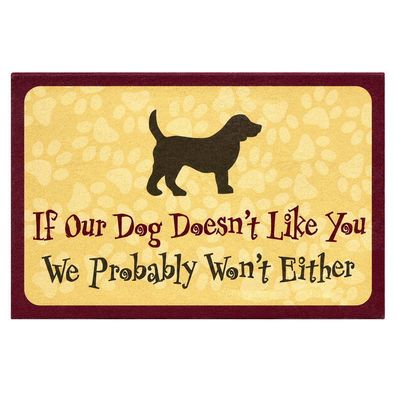 Recycled Rubber Decorative Doormat – If Our Dog Doesn’t Like You, We Probably Won’t Either