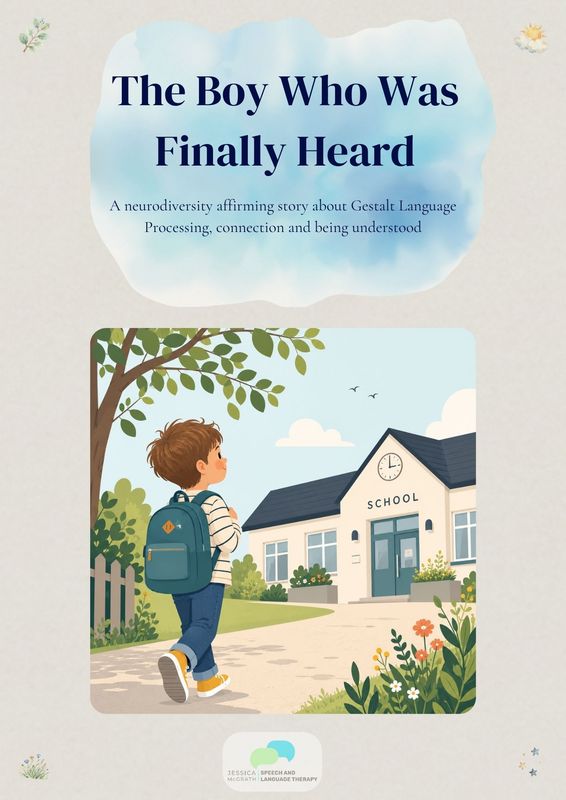 The Boy Who Was Finally Heard: An EBook on the experience of a young Gestalt Language Processor.