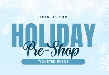 Holiday Pre Shop Tickets 2025