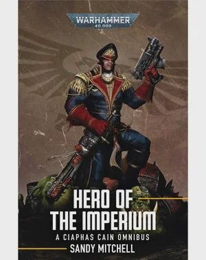 Black Library: Ciaphas Cain, Hero of the Imperium - Omnibus (PB