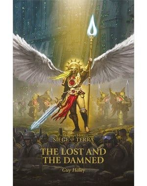 Black Library: Siege of Terra II - The Lost and the Damned (PB)