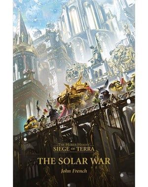 Black Library: Siege of Terra I - The Solar War