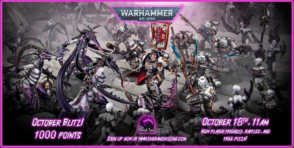 Warhammer 40k October Blitz! 10/18/25