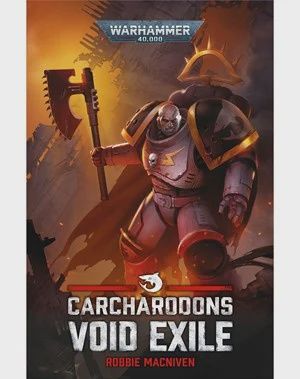 Black Library: Carcharodons - Void Exile