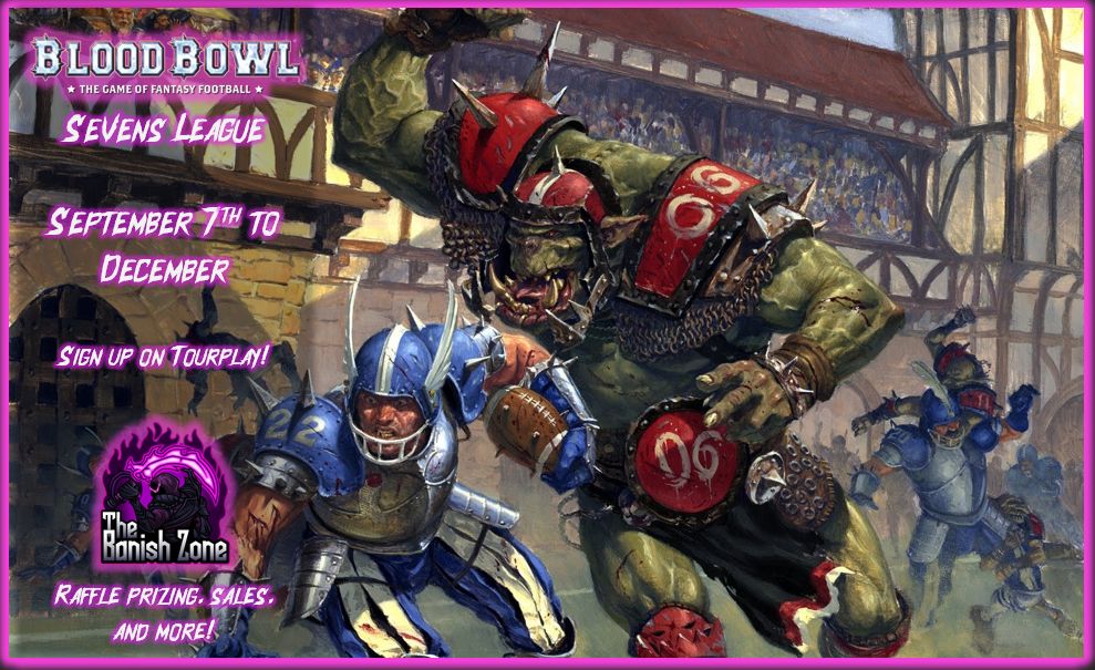 TBZ Blood Bowl Sevens League! 9/7/25