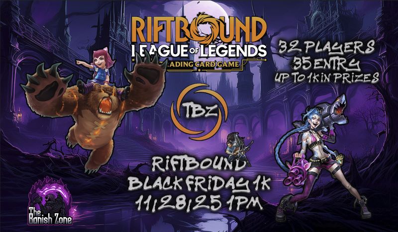 TBZ Riftbound Black Friday $1k Tournament 11/28 1pm
