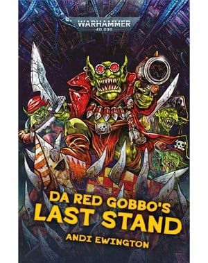Black Library: Da Red Gobbo&#39;s Last Stand