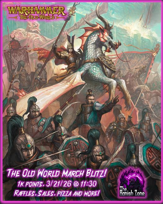 TBZ Warhammer: The Old World March Blitz! 3/21/26