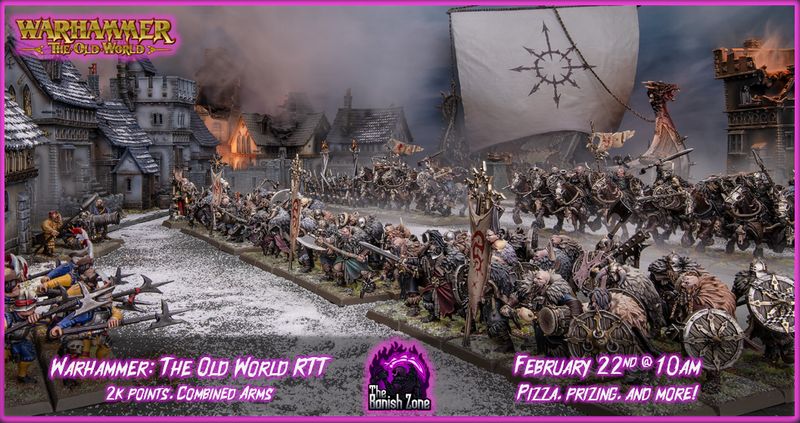 TBZ Warhammer: The Old World February RTT! 2/22/26