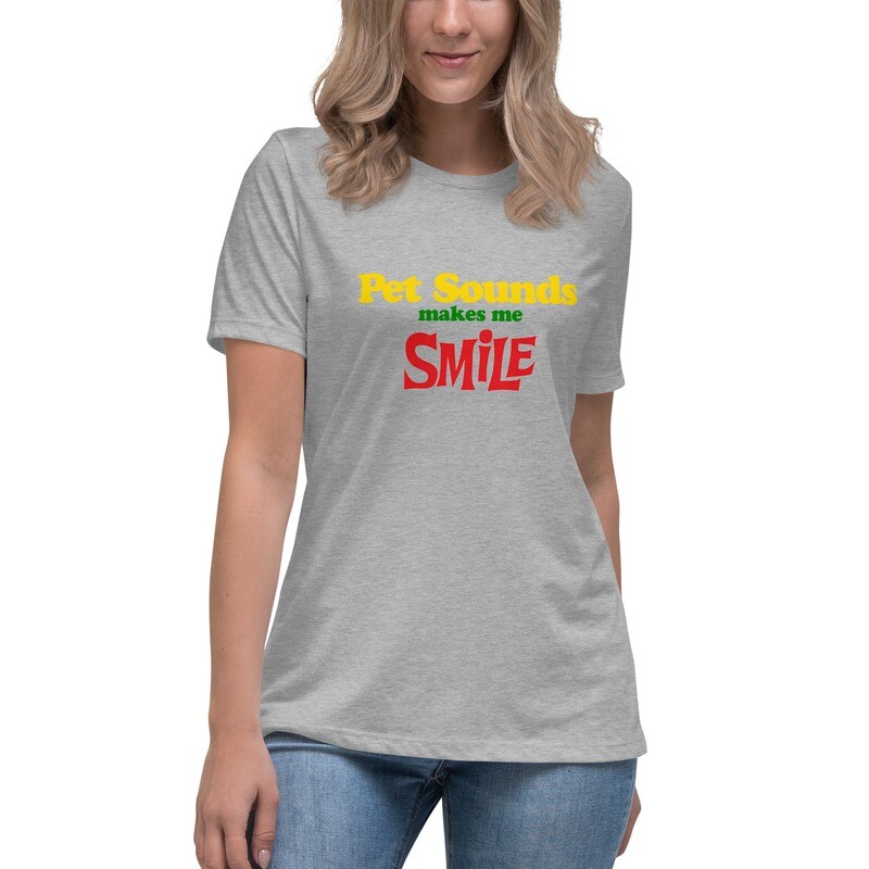 Women's Relaxed T-Shirt Pet Sounds Makes Me Smile