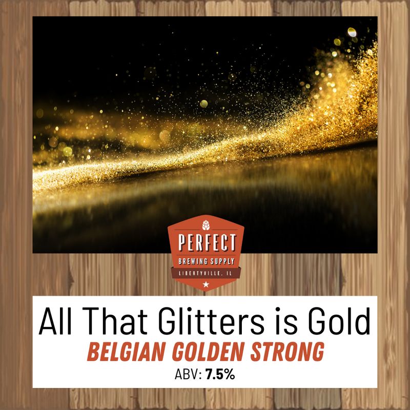 All That Glitters is Gold (Extract Recipe Kit) PBS Kit