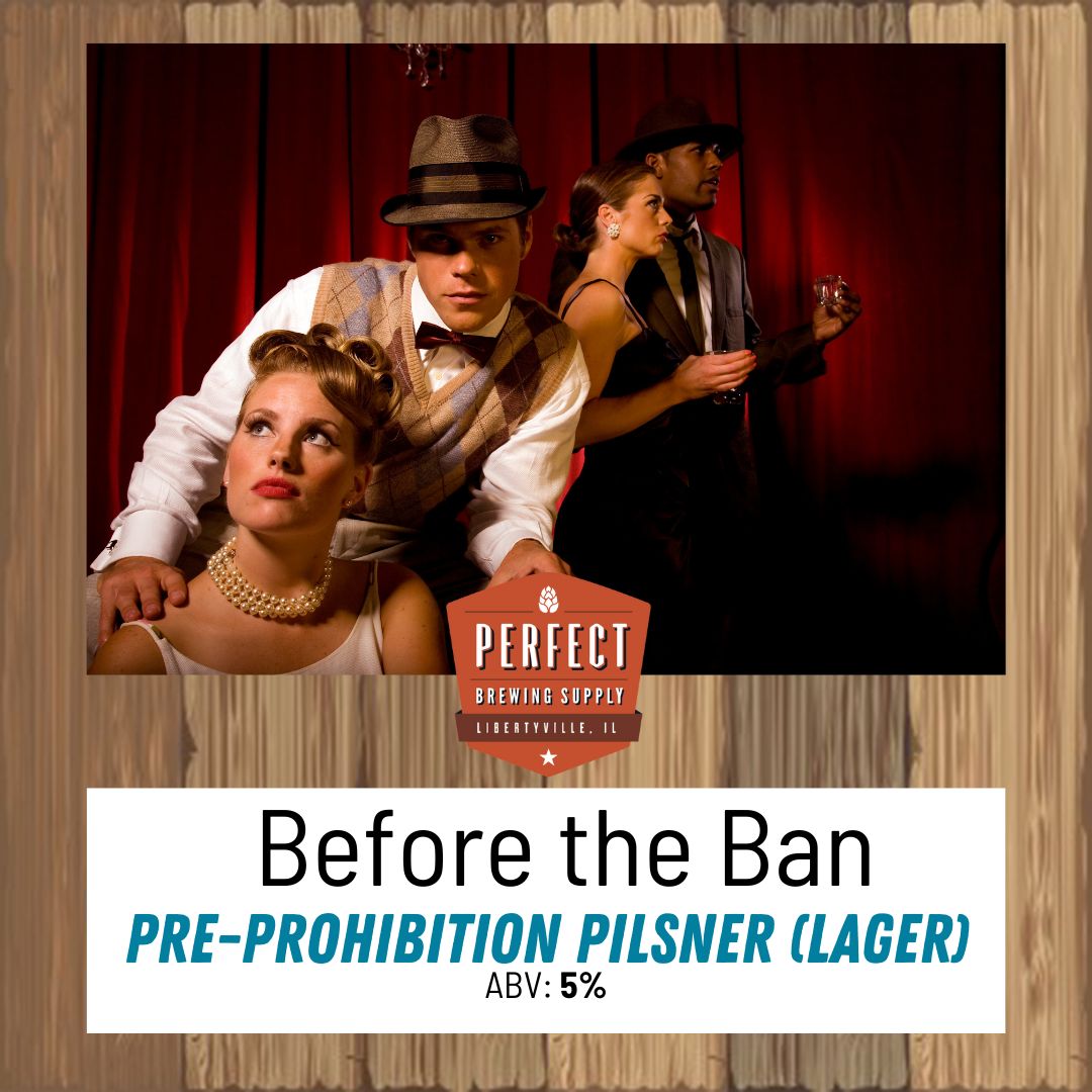 Before the Ban Pre-Prohibition Pils | All Grain | PBS Kit