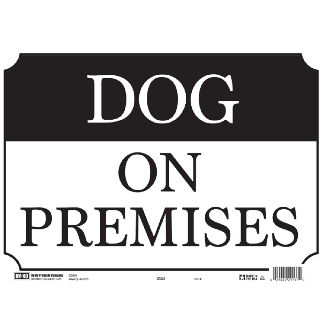 HY-KO 20331 DOG ON PREMISES SIGN 10X14