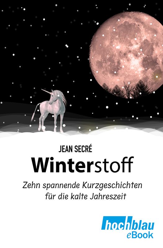 Winterstoff (eBook) – Kurzgeschichten für kalte Winterabende