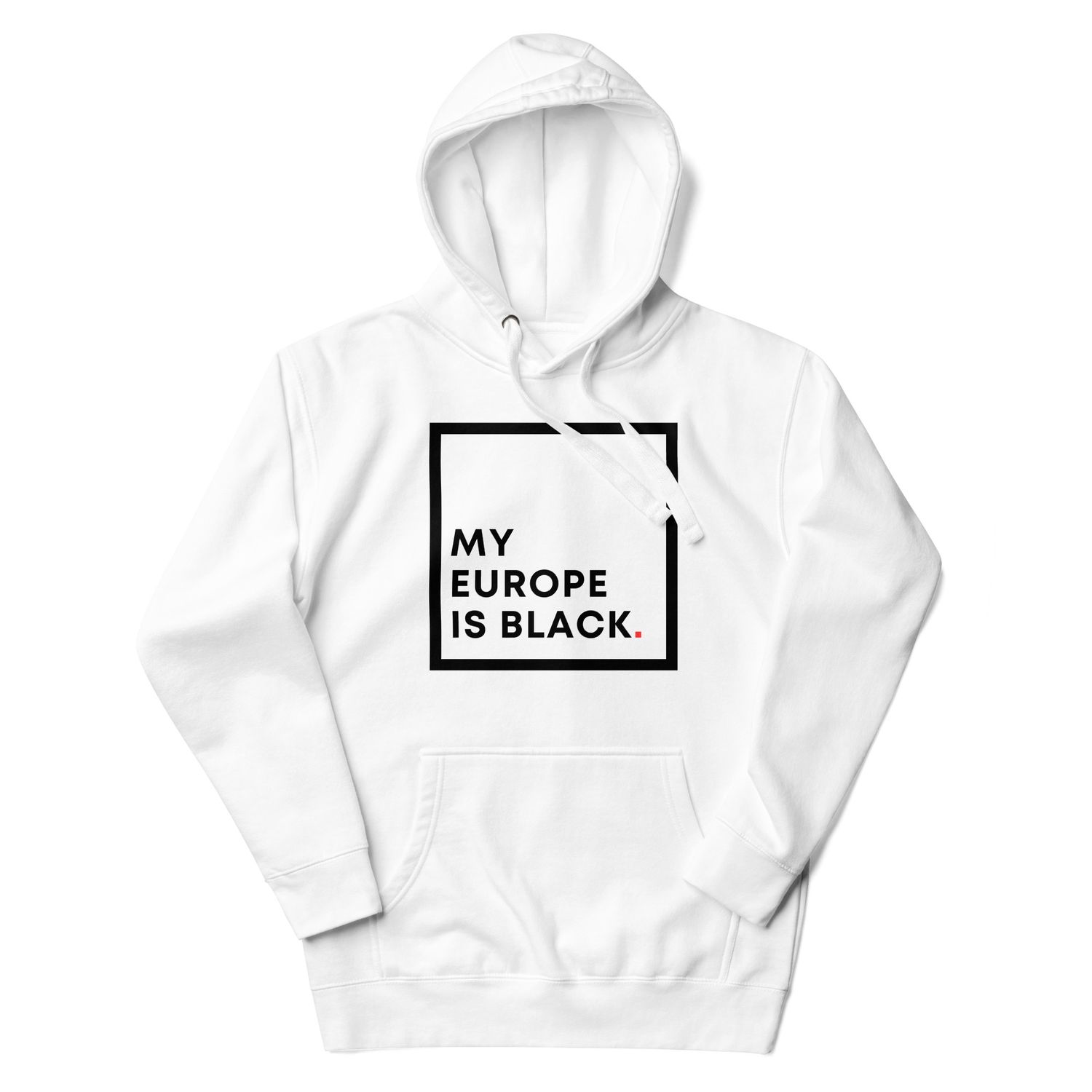 My Europe is Black Unisex Hoodie in White