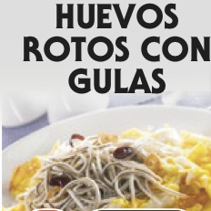 Huevos Rotos con Gulas
