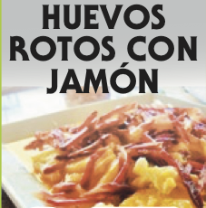 Huevos Rotos con Jamón