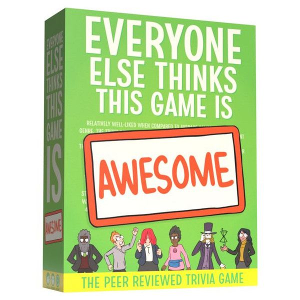 Everyone Else Thinks This Game Is Awesome - Base Game