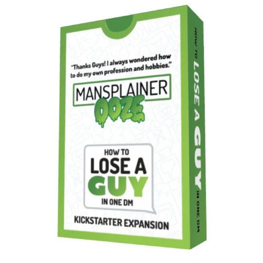 How to Lose a Guy in One DM - Mansplainer Ooze Expansion