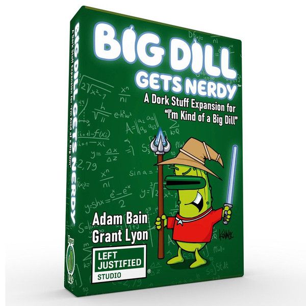 I&#39;m Kind of A Big Dill - A Big Dill Gets Nerdy Expansion