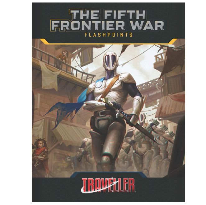Traveller The Fifth Frontier War - Flashpoints