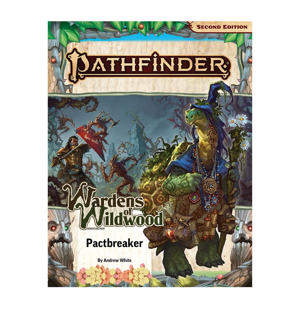 P2 Pathfinder Wardens of Wildwood Part 1 of 3 - Pactbreaker