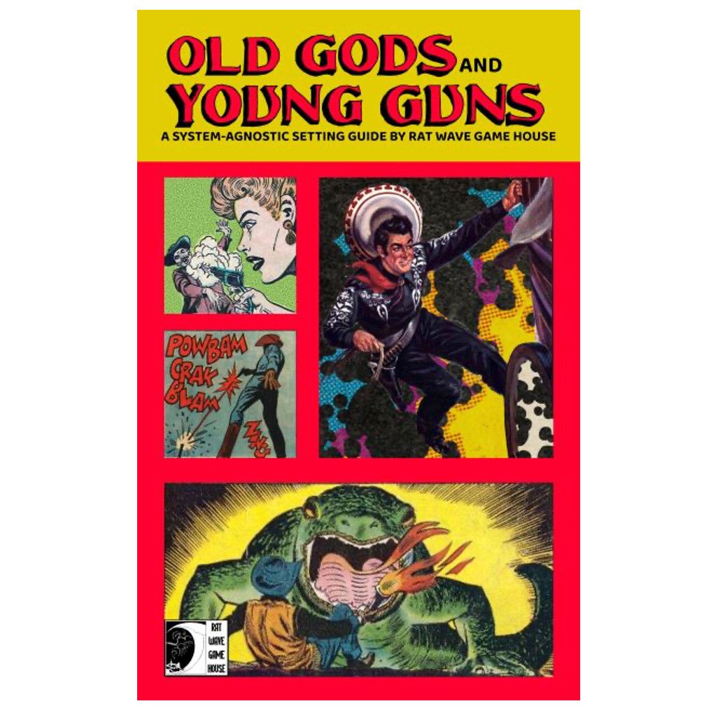 Old Gods and Young Guns - System Neutral Setting Guide
