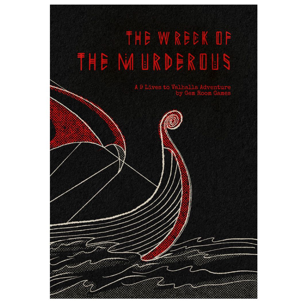 The Wreck of the Murderous +  9 Lives to Valhalla Adventure