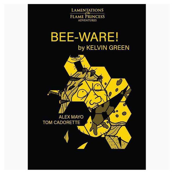 Lamentations of the Flame Princess Adventure - Bee-Ware!