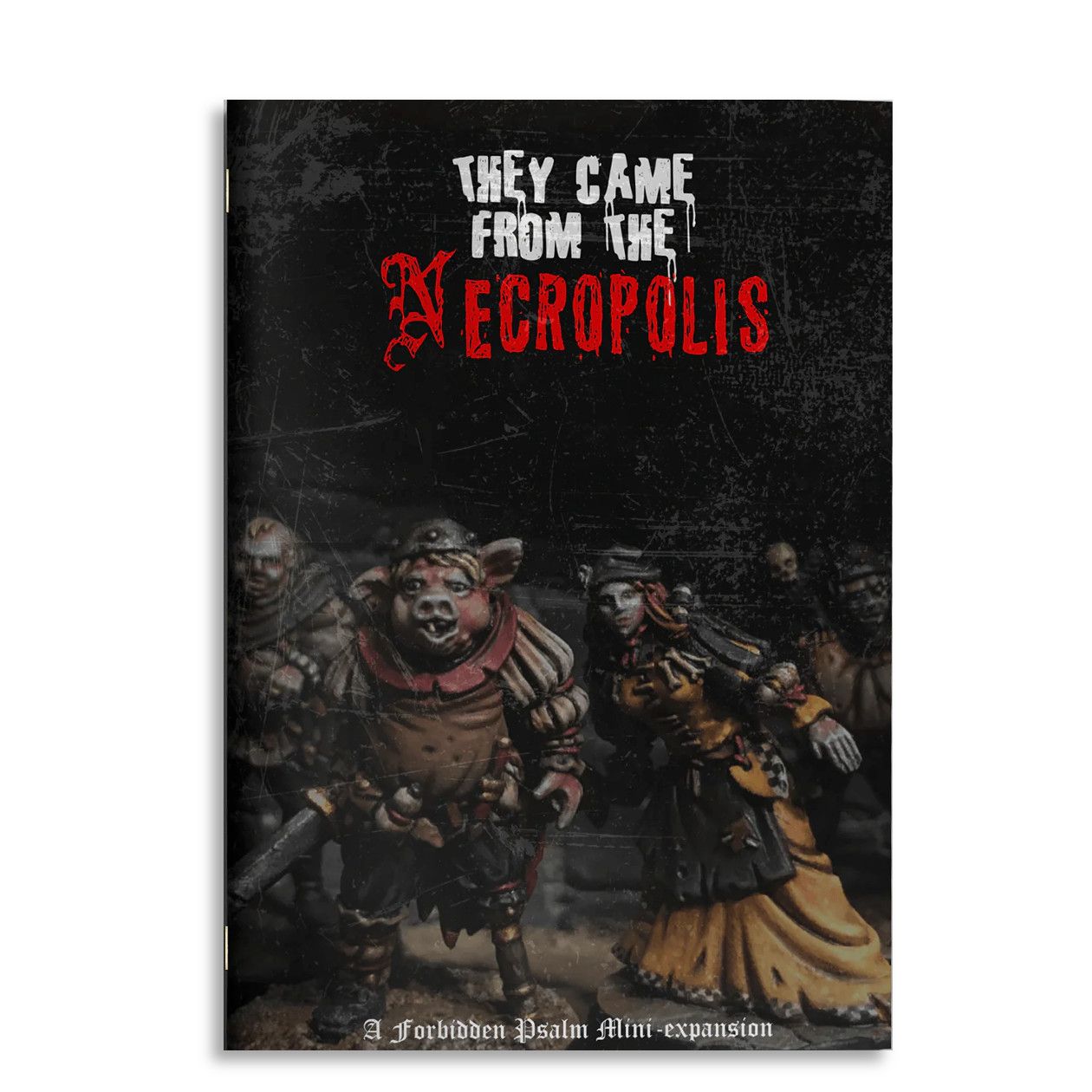They Came From the Necropolis Forbidden Psalm