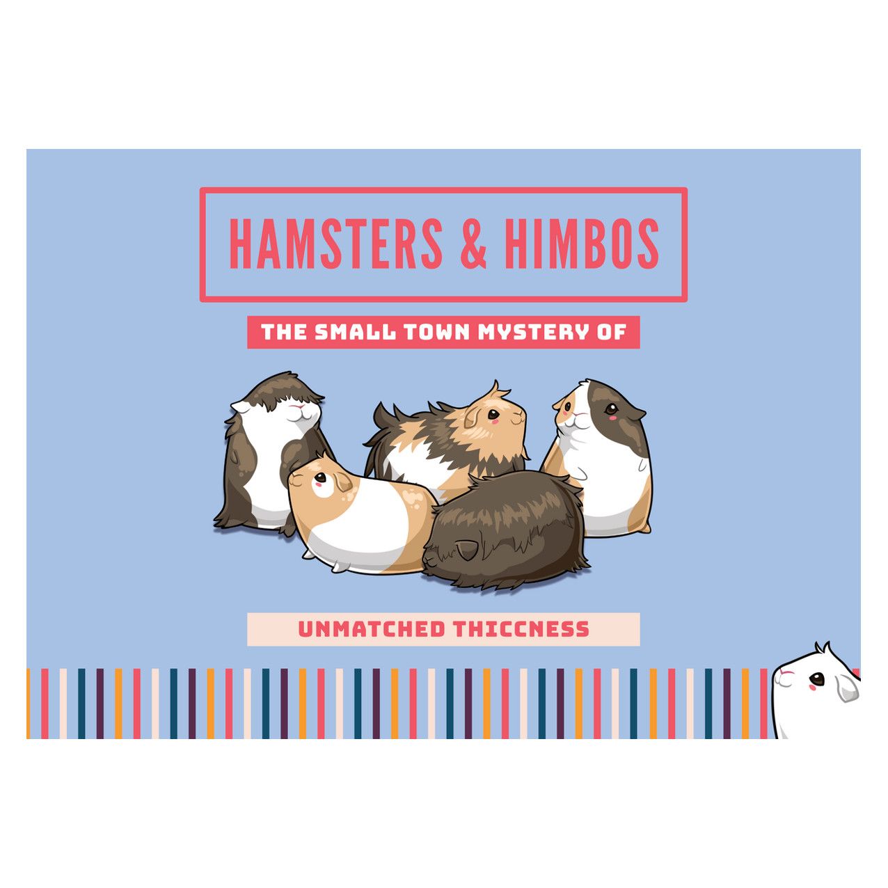Hamsters and Himbos