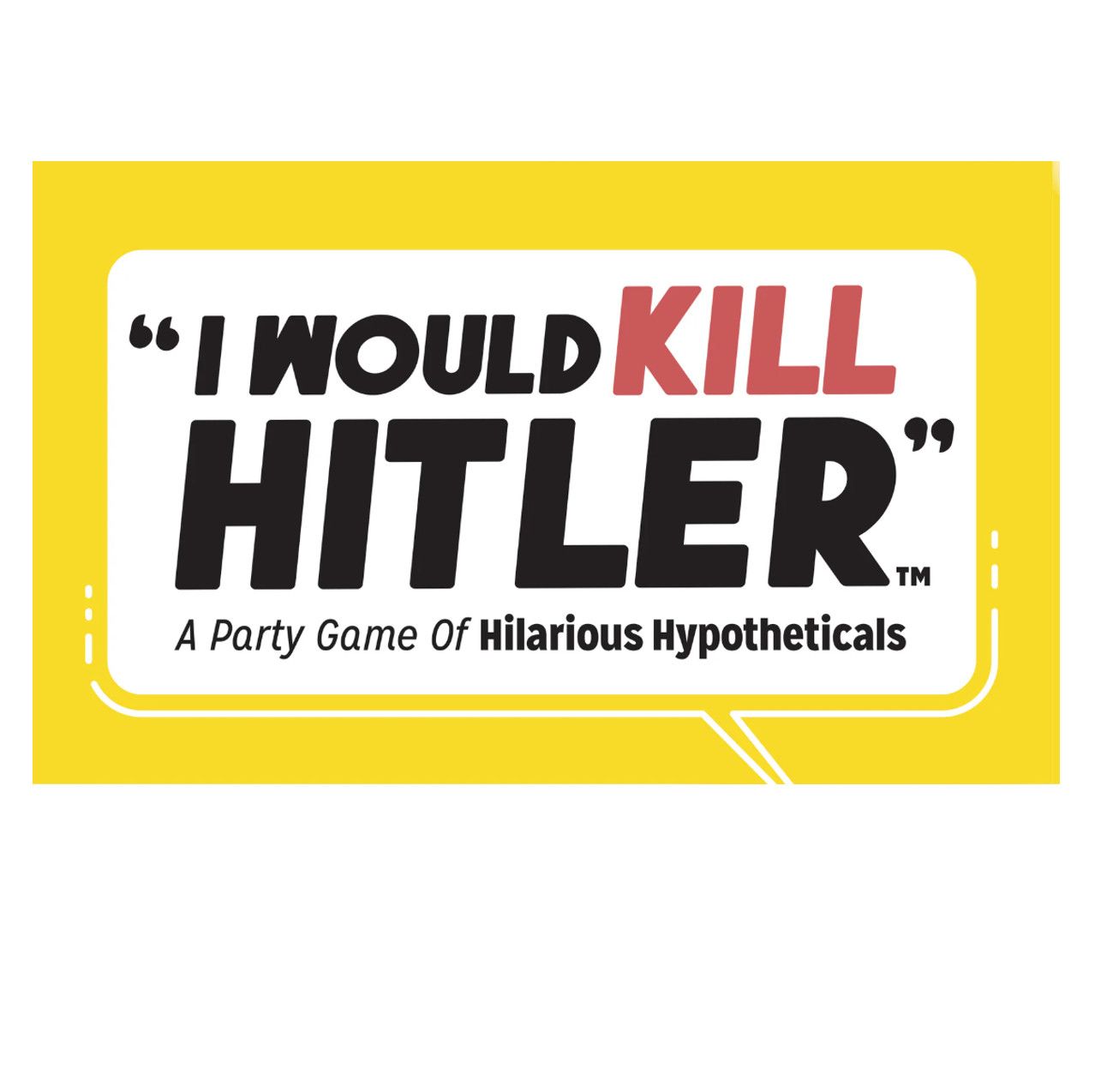 I Would Kill Hitler (2nd Edition)
