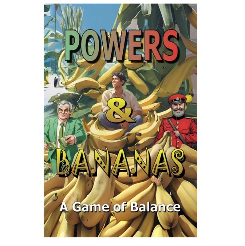 POWERS AND BANANAS - A Game of Balance