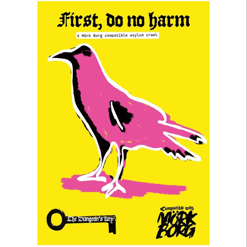 First, Do No Harm - Mörk Borg compatible asylum crawl