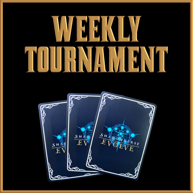 Shadowverse: Evolve Tournament WEEK 1 Tuesday 6th MAY (6:30pm)