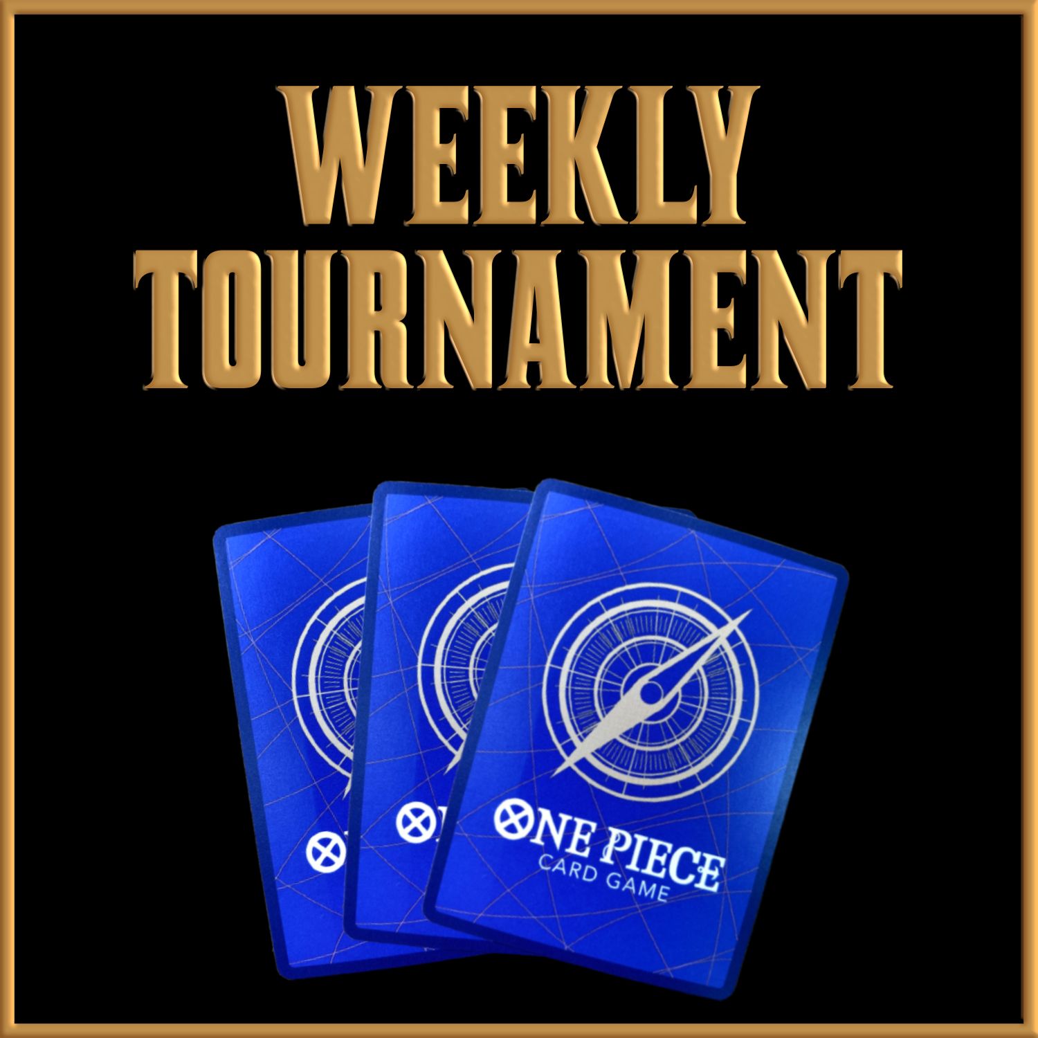 One Piece Tournament - TUESDAY 24th JUNE