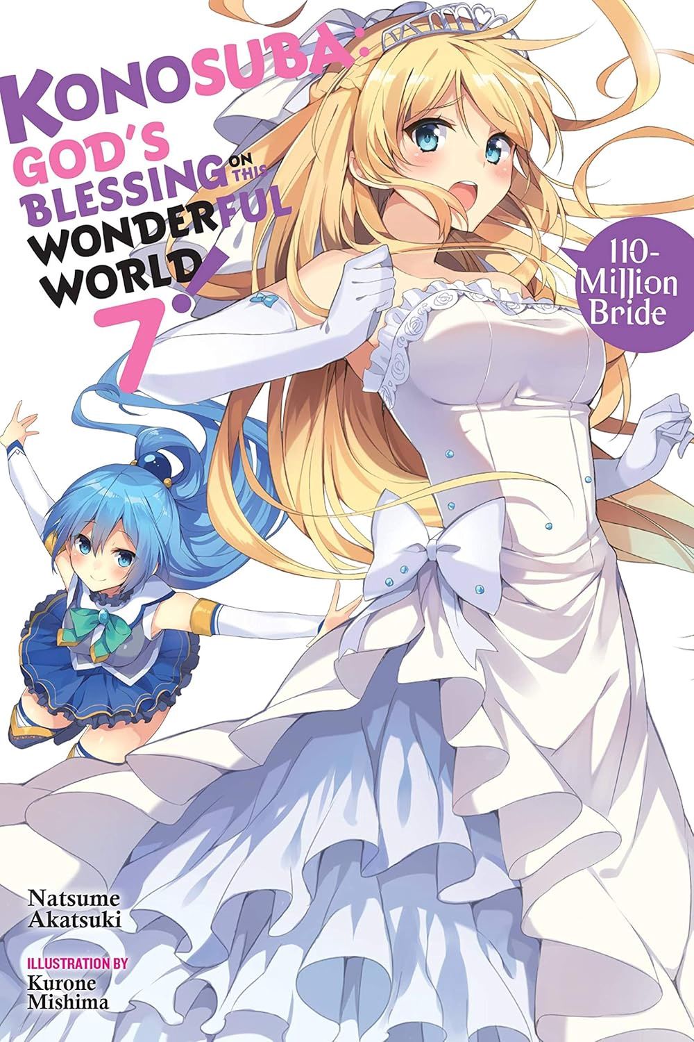 KONOSUBA: GOD’S BLESSING ON THIS WONDERFUL WORLD! (LIGHT NOVEL) VOL. 7