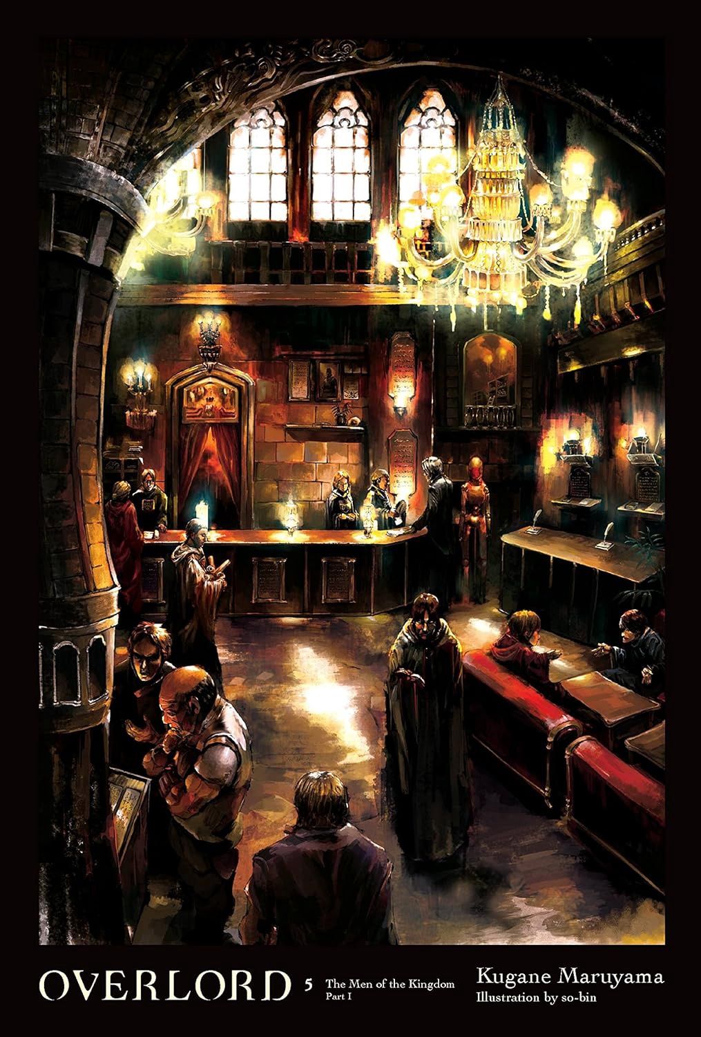 OVERLORD, VOL. 5 (LIGHT NOVEL): THE MEN OF THE KINGDOM PART I