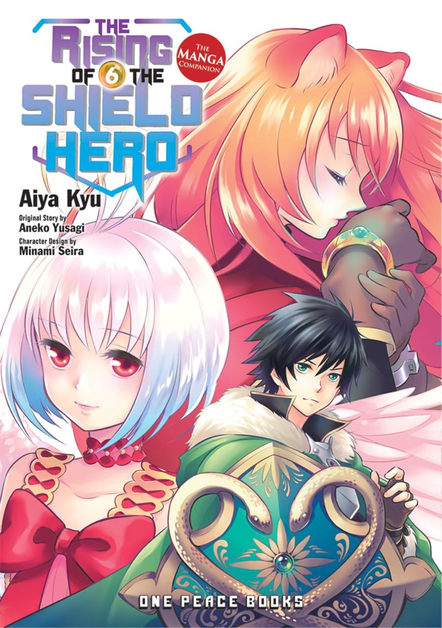 THE RISING OF THE SHIELD HERO: THE MANGA COMPANION VOL. 6